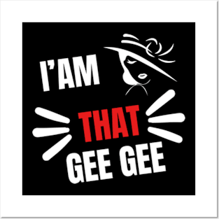 I'm That Gee-Gee Funny Mother's Day Grandma GeeGee Posters and Art